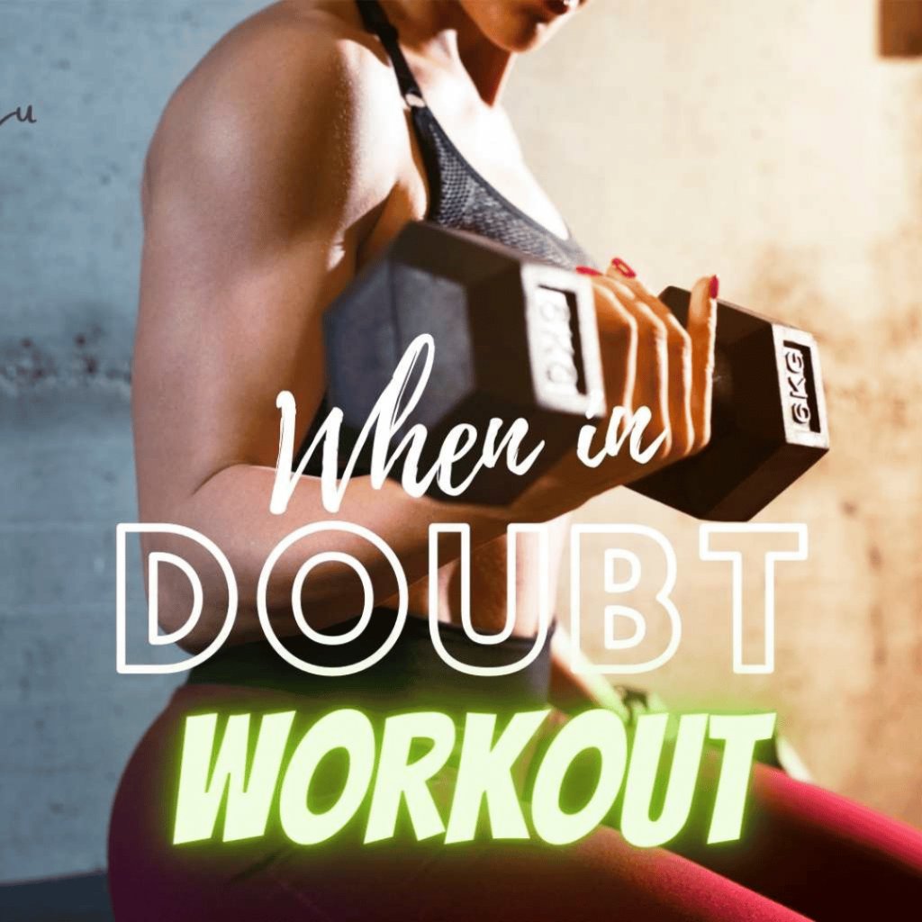 Insta post when in doubt work out 501 Best Workout Motivational Quotes For Women