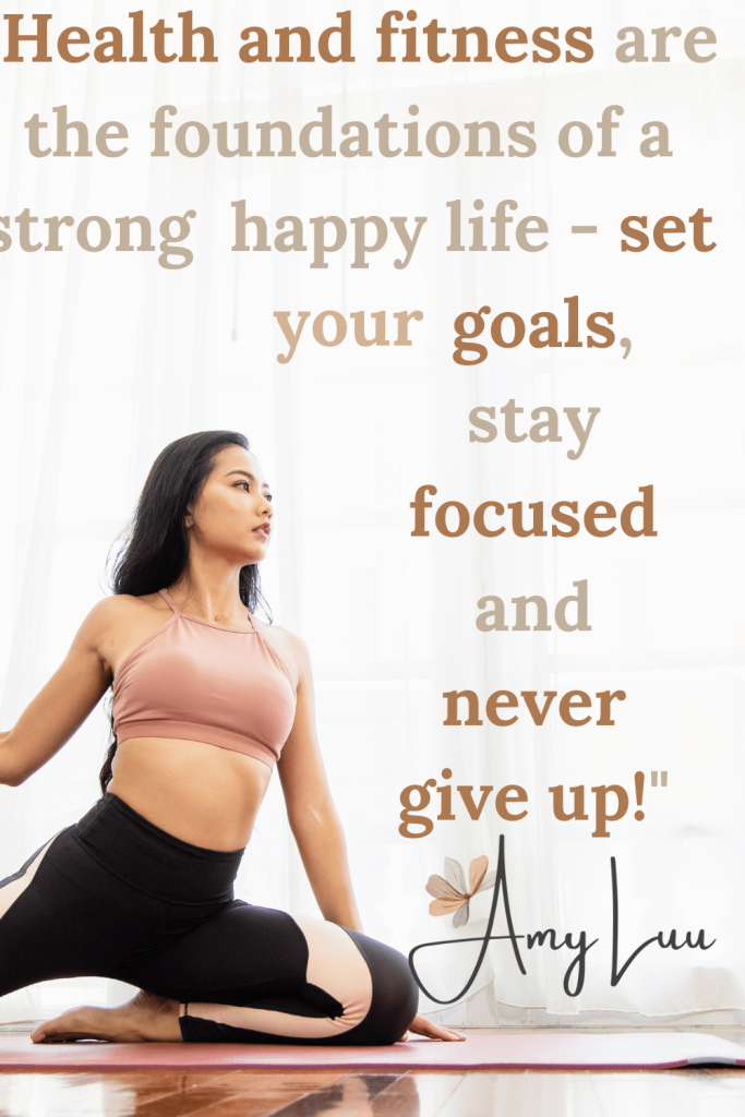 pin Health and fitness are the foundations of a strong happy life set your Amy Luu 501 Best Workout Motivational Quotes For Women