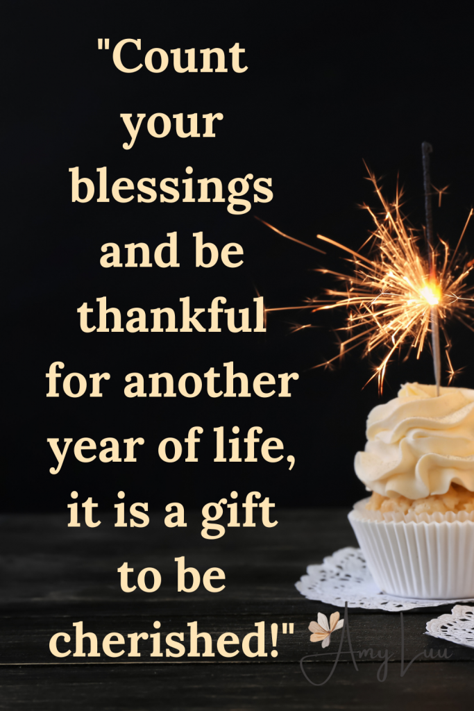 7 2 378 Best Thankful For Another Year Of Life Quotes
