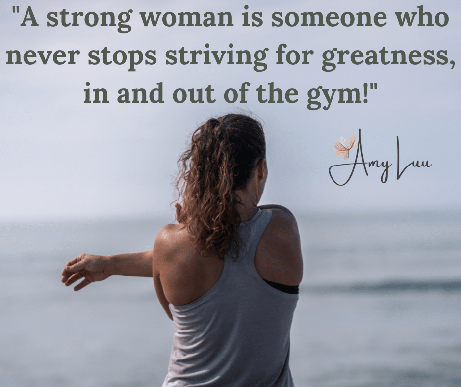 A strong woman is someone who never stops striving for greatness in and out of the gym Amy Luu 501 Best Workout Motivational Quotes For Women
