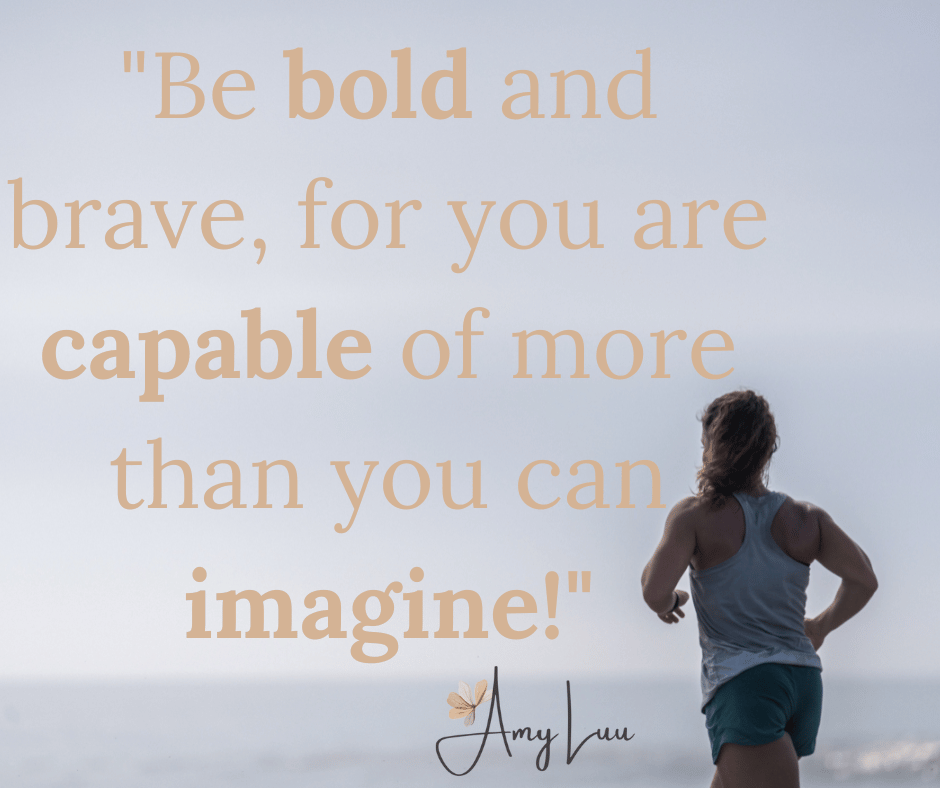 Be bold and brave for you are capable of more than you can imagine Amy Luu 501 Best Workout Motivational Quotes For Women